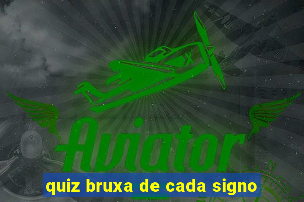 quiz bruxa de cada signo